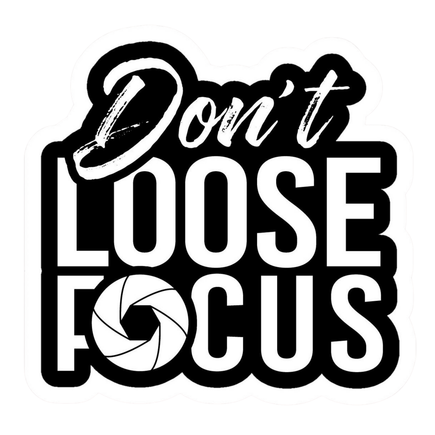 Don't Loose Focus Vinyl Sticker | Moto Sticker BD