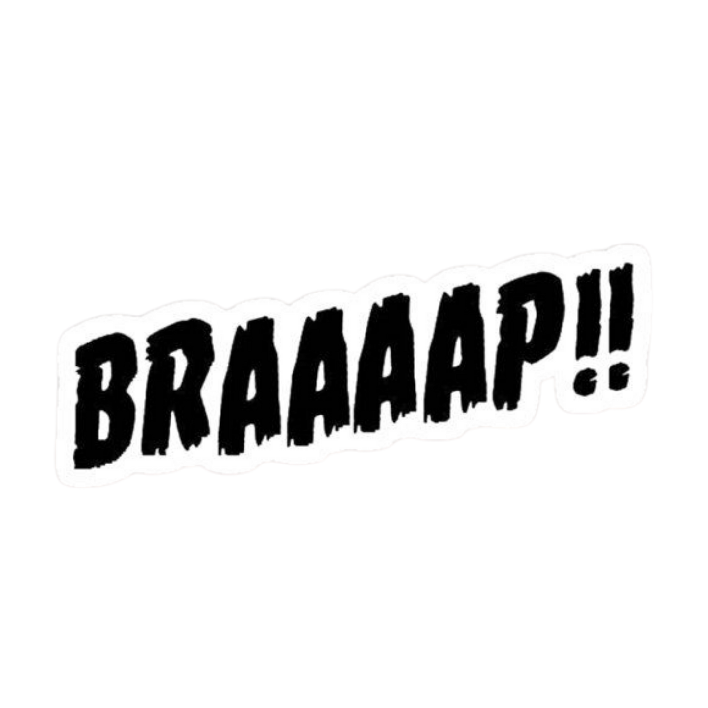 Black BRAAAP!! Grunge Vinyl Sticker | Moto Sticker BD