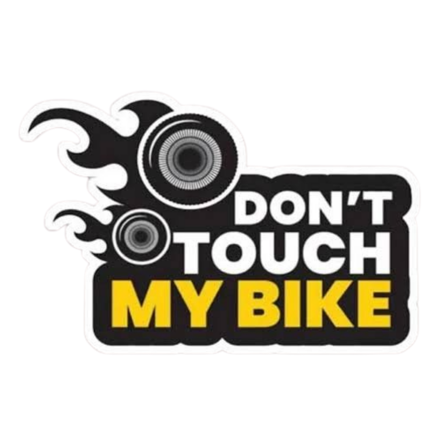 Don't Touch My Bike Wheels and Flames Vinyl Sticker | Moto Sticker BD