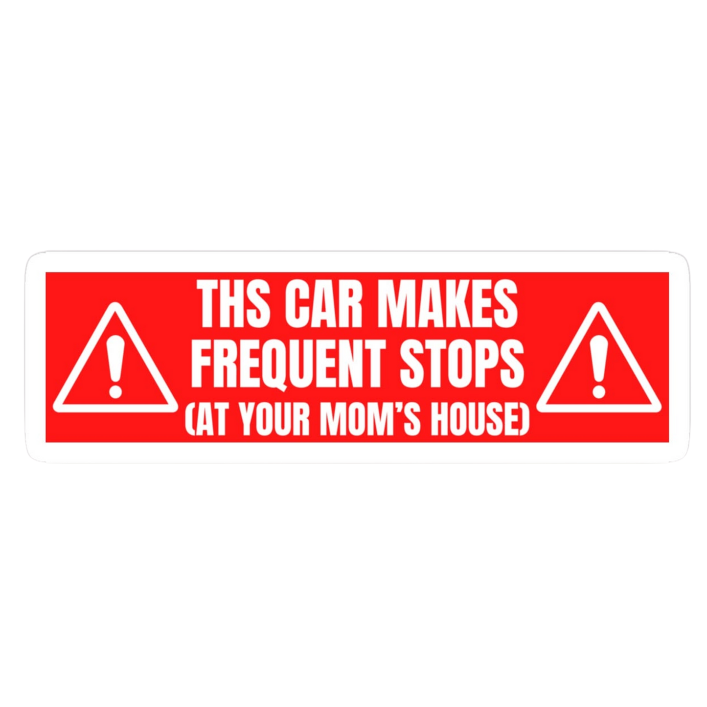 Frequent Stops Red Warning Car Bumper Vinyl Sticker | Moto Sticker BD