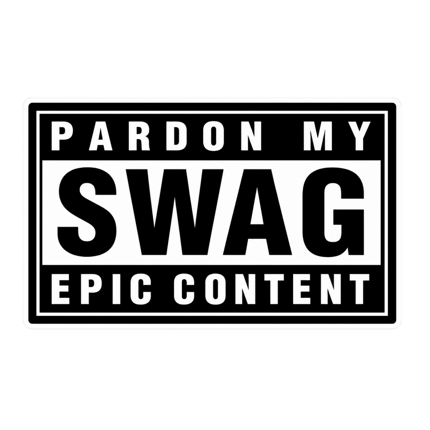 Pardon My Swag Epic Content Car Bumper Vinyl Sticker | Moto Sticker BD