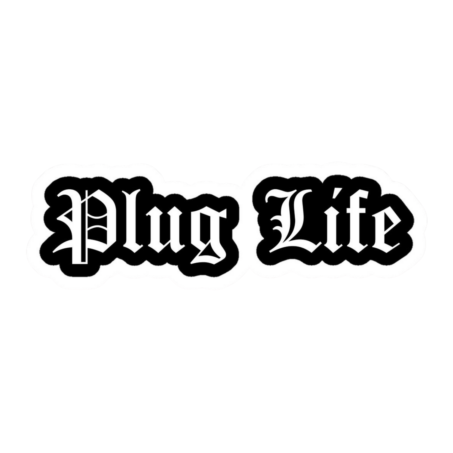Plug Life Gothic Text Vinyl Sticker | Moto Sticker BD