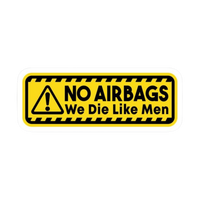"No Airbags We Die Like Men" Funny Car Bumper Vinyl Sticker | Moto Sticker BD