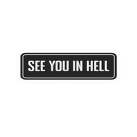 "See You In Hell" Car Bumper Vinyl Sticker | Attitude Decal | Moto Sticker BD
