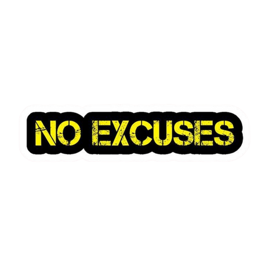 No Excuses Vinyl Sticker | Moto Sticker BD