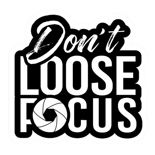 Don't Loose Focus Vinyl Sticker | Moto Sticker BD