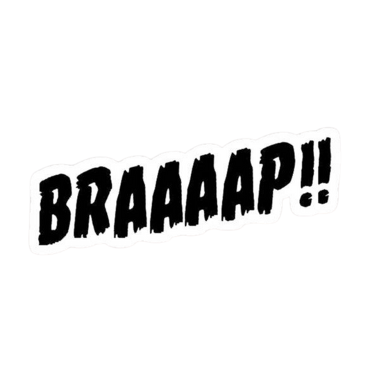 Black BRAAAP!! Grunge Vinyl Sticker | Moto Sticker BD