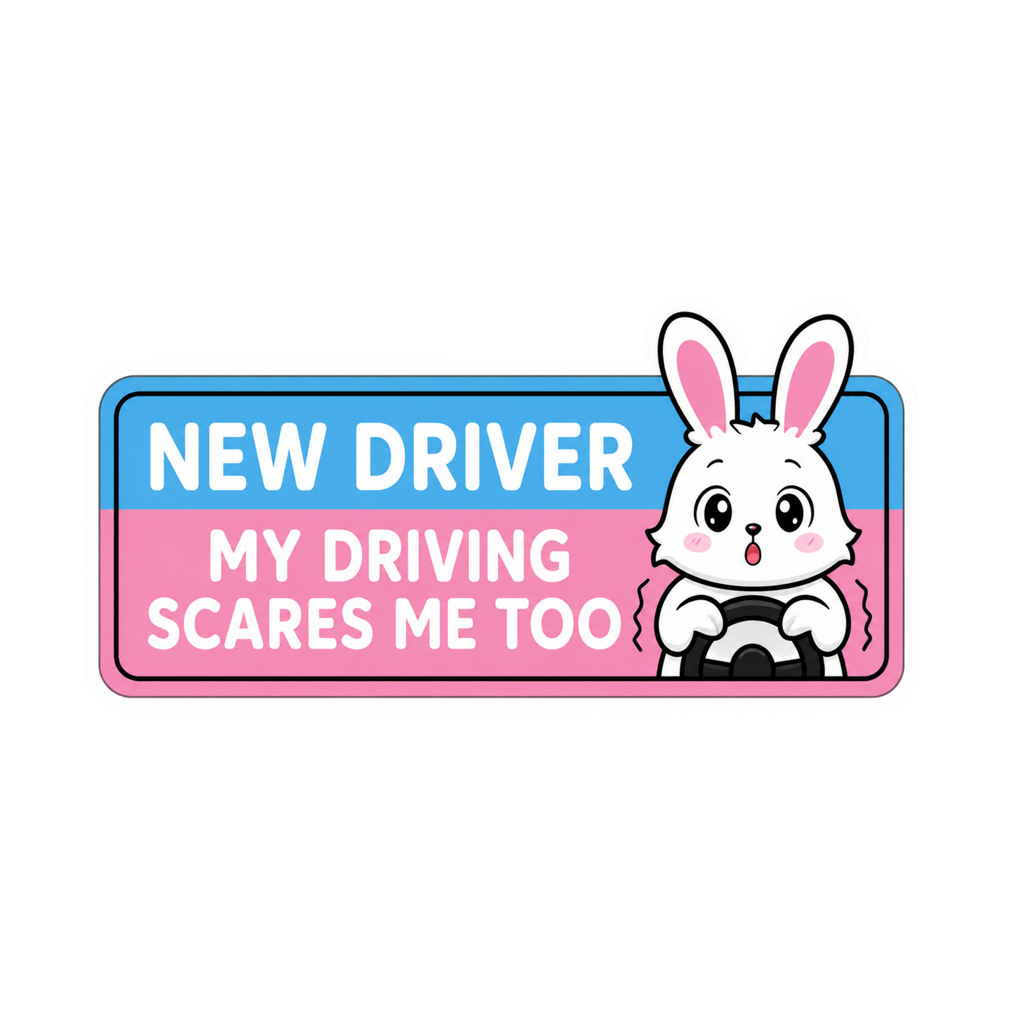 New Driver My Driving Scares Me Too – Funny Car Bumper Vinyl Sticker | Moto Sticker BD
