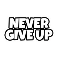 Never Give Up Vinyl Sticker | Moto Sticker BD