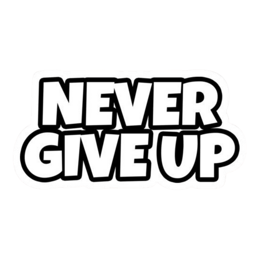 Never Give Up Vinyl Sticker | Moto Sticker BD