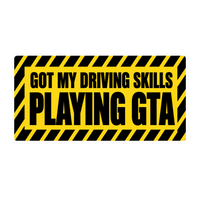 Got My Driving Skills Playing GTA Warning Sign Car Bumper Vinyl Sticker | Moto Sticker BD