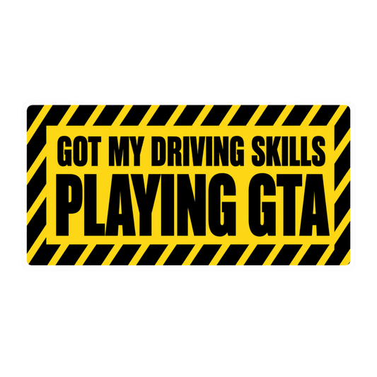 Got My Driving Skills Playing GTA Warning Sign Car Bumper Vinyl Sticker | Moto Sticker BD