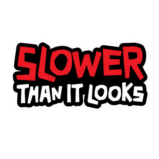 Slower Than It Looks Bold Graphic Car Bumper Vinyl Sticker | Moto Sticker BD