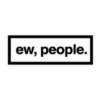 Ew People Funny Street Sign Decal Car Bumper Vinyl Sticker | Moto Sticker BD