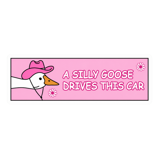"A Silly Goose Drives This Car" Car Bumper Vinyl Sticker | Moto Sticker BD