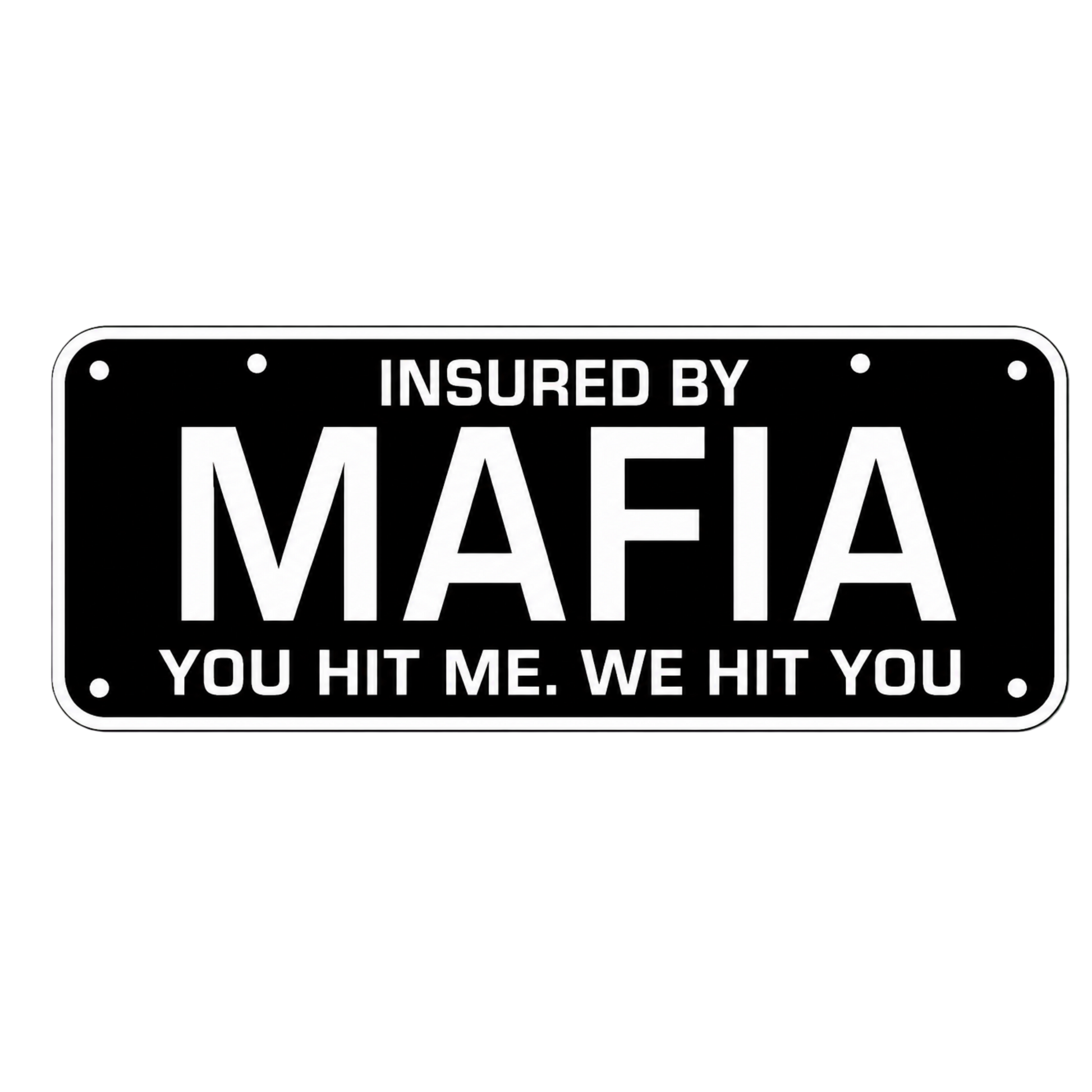 Insured By Mafia License Plate Car Bumper Vinyl Sticker | Moto Sticker BD