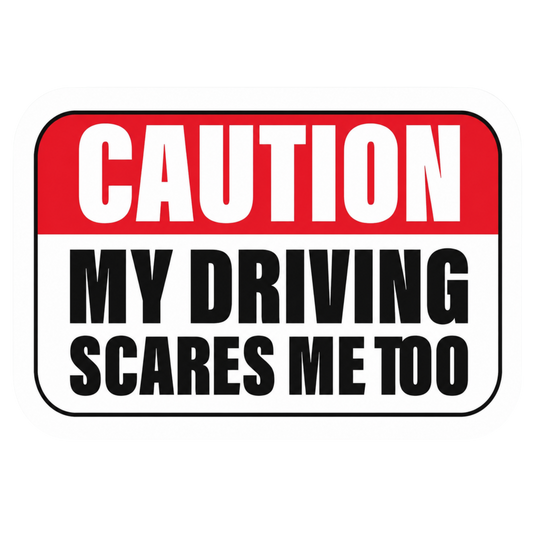 My Driving Scares Me Caution Car Bumper Vinyl Sticker | Moto Sticker BD