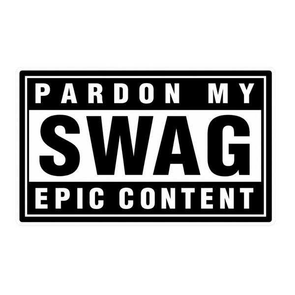 Pardon My Swag Epic Content Car Bumper Vinyl Sticker | Moto Sticker BD