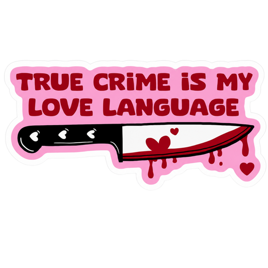True Crime Is My Love Language Lady Biker Vinyl Sticker | Moto Sticker BD