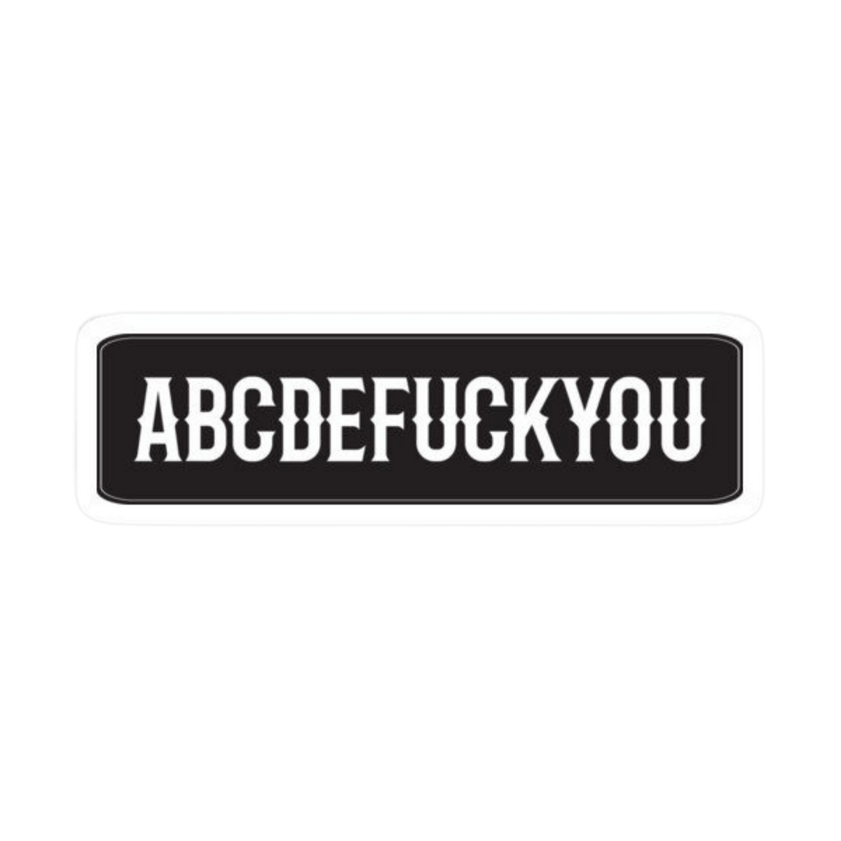 ABCDEFU*CKYOU Car Bumper Vinyl Sticker | Moto Sticker BD | Moto Sticker BD