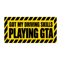 Got My Driving Skills Playing GTA Warning Sign Car Bumper Vinyl Sticker | Moto Sticker BD | Moto Sticker BD