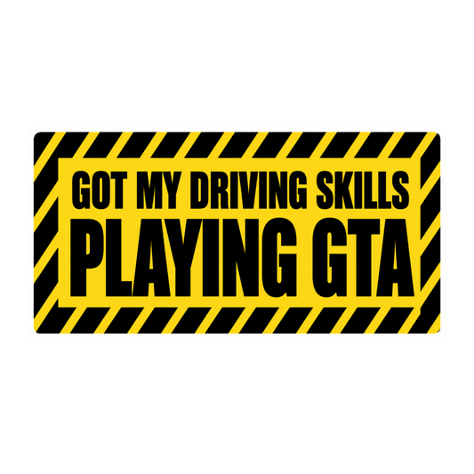 Got My Driving Skills Playing GTA Warning Sign Car Bumper Vinyl Sticker | Moto Sticker BD | Moto Sticker BD