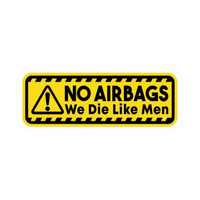 "No Airbags We Die Like Men" Funny Car Bumper Vinyl Sticker | Moto Sticker BD | Moto Sticker BD