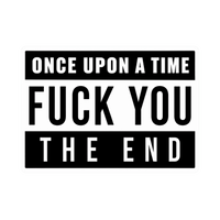 Once Upon A Time Fu*ck You The End Car Bumper Vinyl Sticker | Moto Sticker BD | Moto Sticker BD