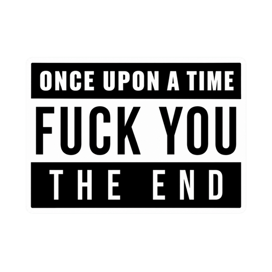 Once Upon A Time Fu*ck You The End Car Bumper Vinyl Sticker | Moto Sticker BD | Moto Sticker BD