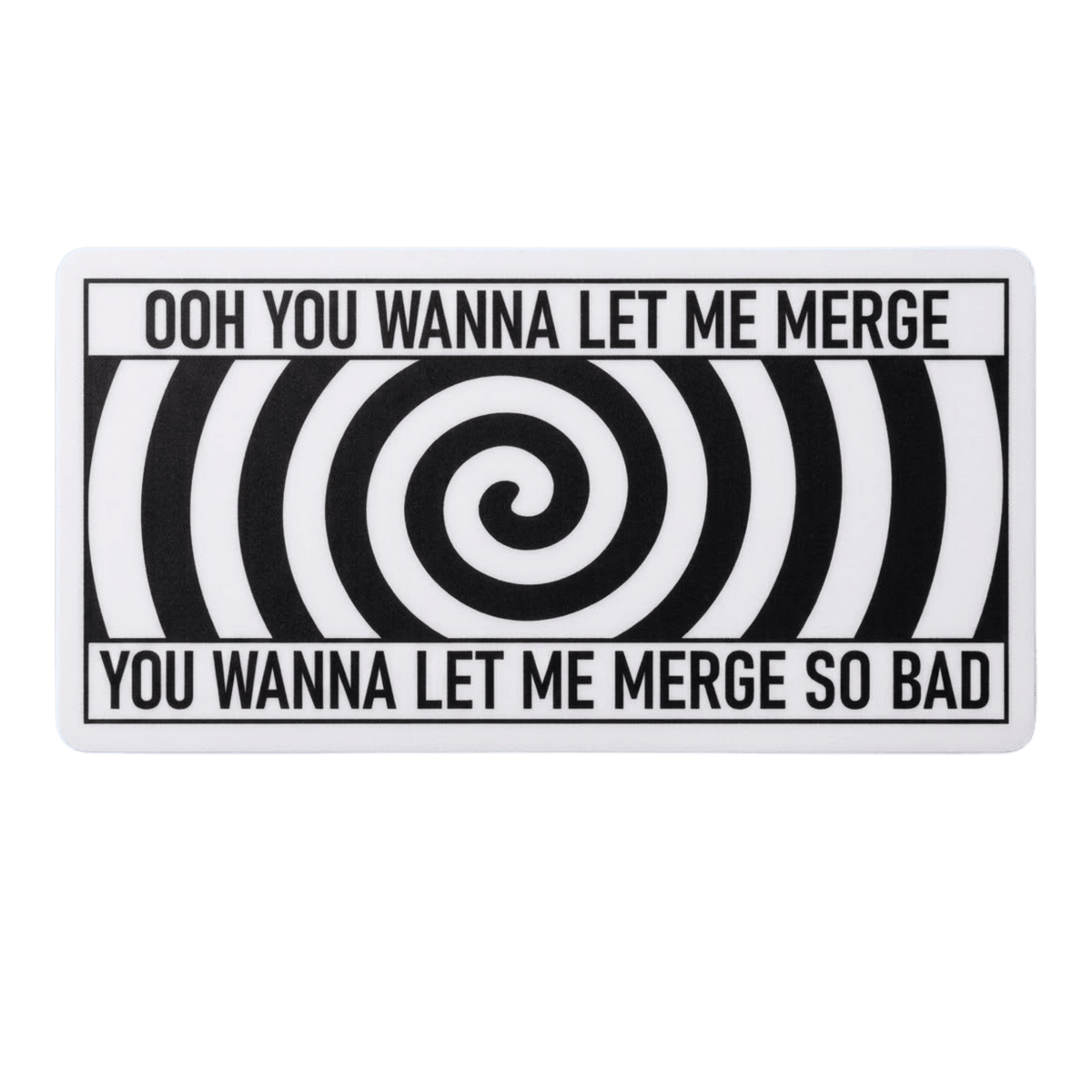 "Ooh You Wanna Let Me Merge" Car Bumper Vinyl Sticker | Moto Sticker BD | Moto Sticker BD