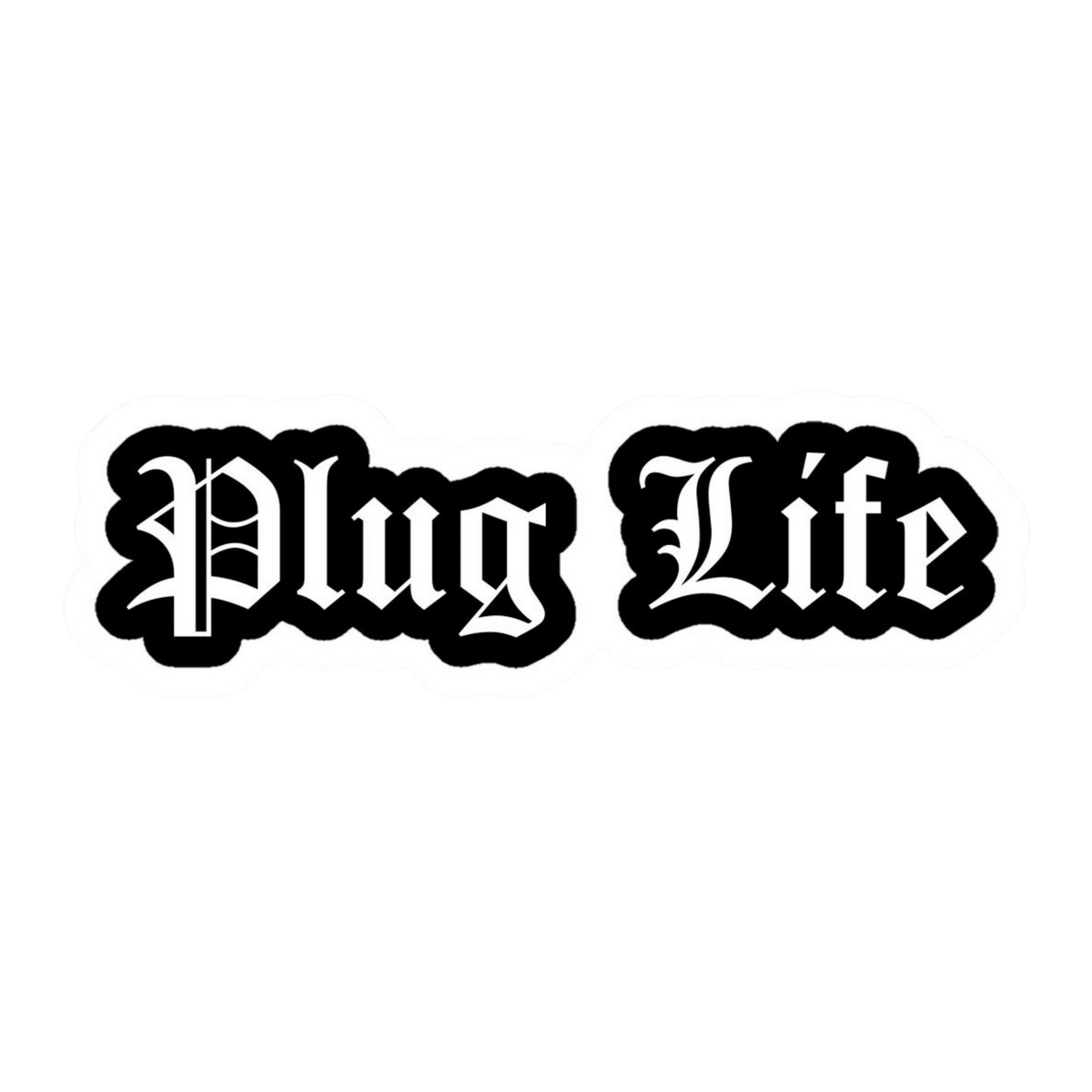 Plug Life Gothic Text Vinyl Sticker | Moto Sticker BD | Moto Sticker BD