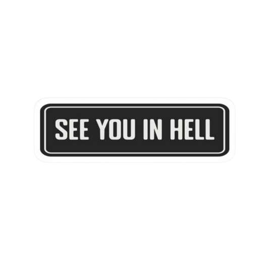 "See You In Hell" Car Bumper Vinyl Sticker | Attitude Decal | Moto Sticker BD | Moto Sticker BD