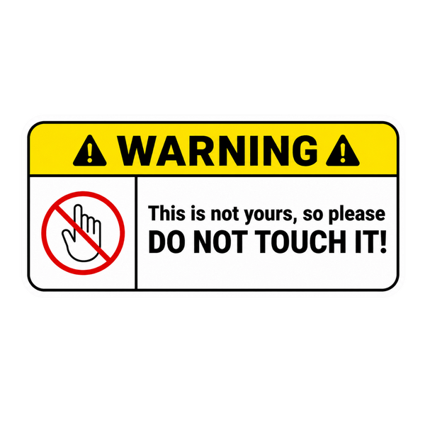 Warning Do Not Touch It Vehicle Safety Decal Car Bumper Vinyl Sticker | Moto Sticker BD | Moto Sticker BD